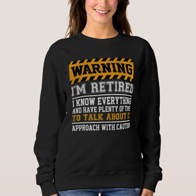 Warning I'm Retired I Know Everything - Retirement T Shirt (Framsida)