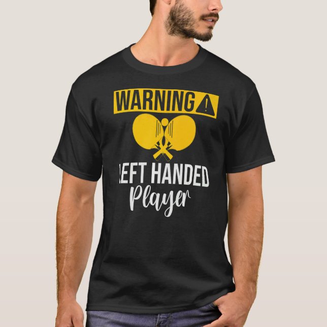 Warning left handed Player Table Tennis   T Shirt (Framsida)