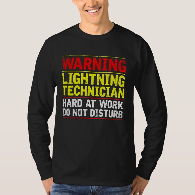 Warning Lightning Technician at Work Do Not Distur T Shirt (Framsida)