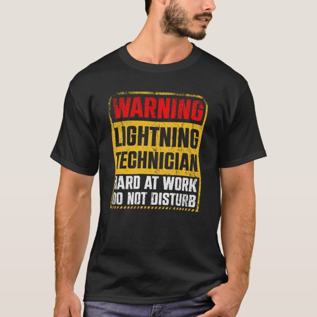 Warning Lightning Technician at Work Do Not Distur T Shirt (Framsida)