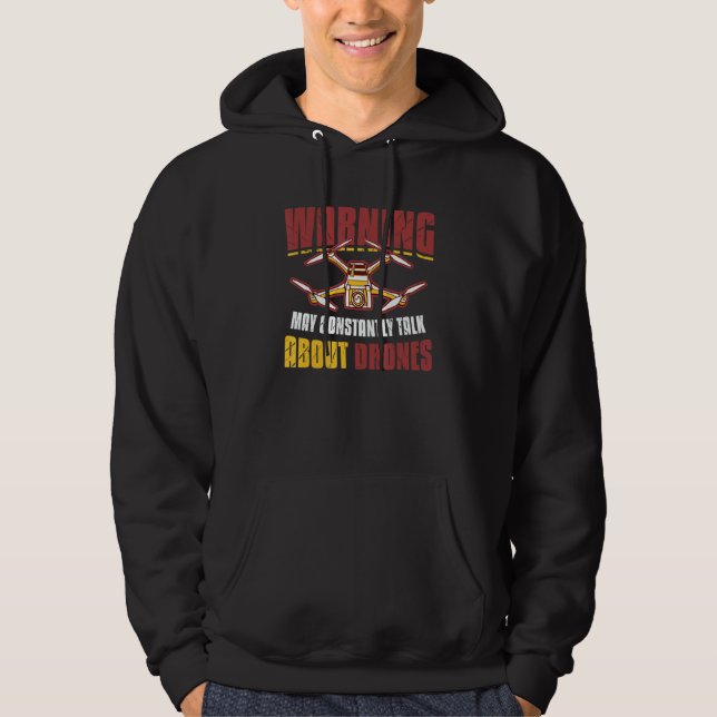 Warning May Constantly Talk About Drones Pilot Dro Hoodie (Framsida)