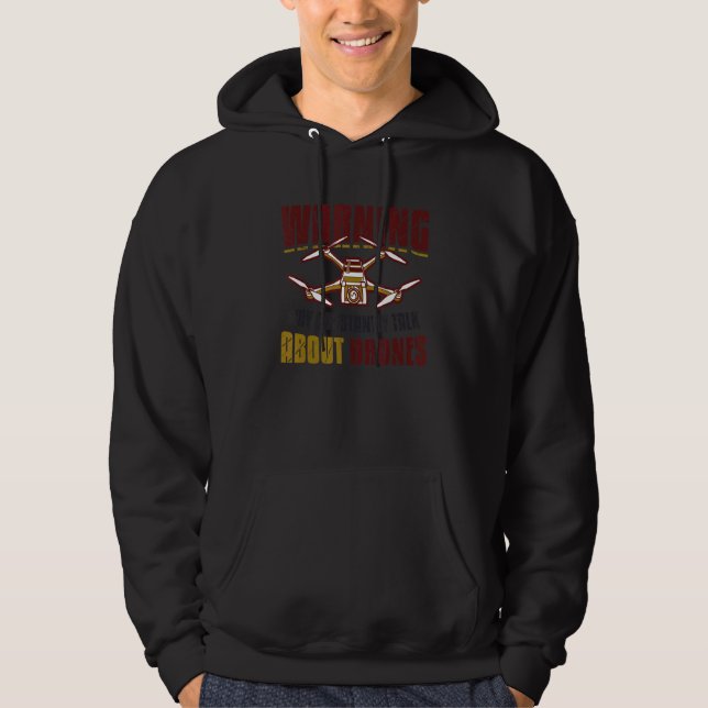 Warning May Constantly Talk About Drones Pilot Dro Hoodie (Framsida)