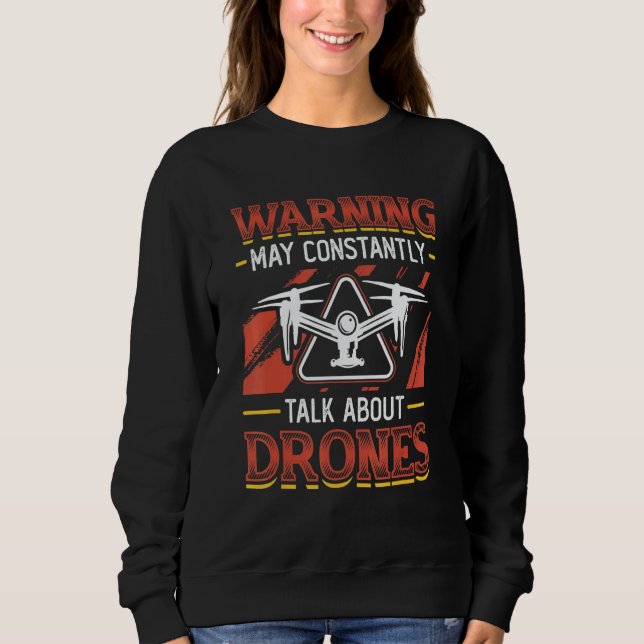 Warning May Constantly Talk About Drones Pilot Dro T Shirt (Framsida)