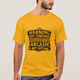 Warning May Contain Coffee & Sarcasm Sweetshirt -  T Shirt