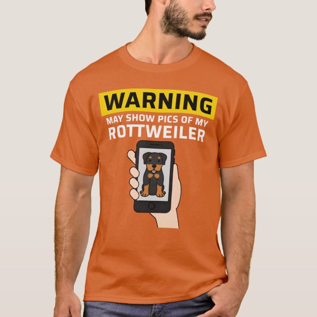 Warning May Show Pics Of My Rottweiler family T Shirt (Framsida)