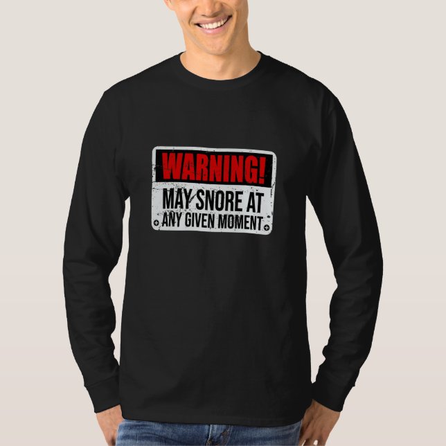 Warning May Snore At Any Given Moment Mens T Shirt (Framsida)