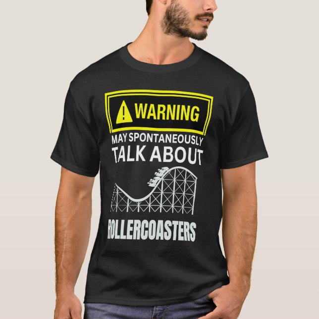 Warning May SpontanasuallyTalk About Rollercoaster T Shirt (Framsida)