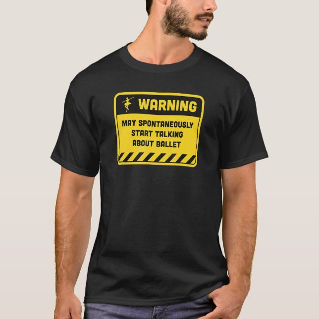 Warning May Spontaneously Start Talking About Ball T Shirt (Framsida)