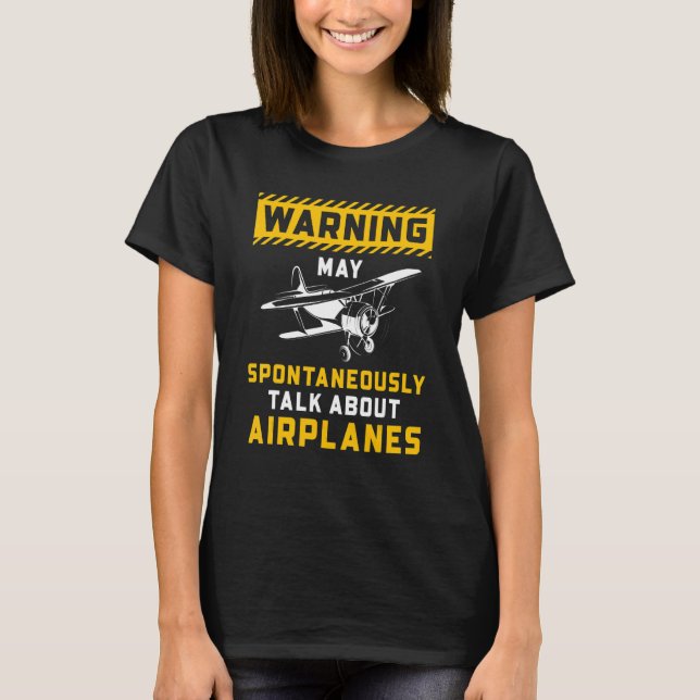 Warning May Spontaneously Talk About Airplanes Avi T Shirt (Framsida)