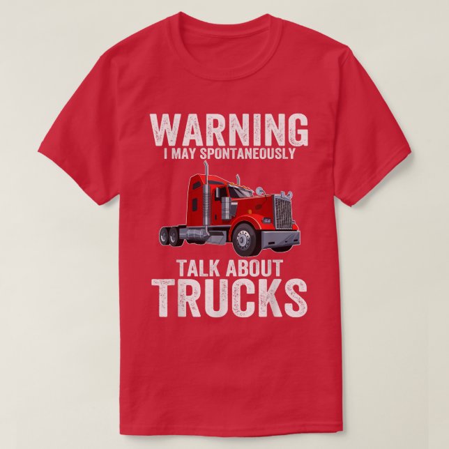 Warning May Spontaneously Talk About Trucks Funny  T Shirt (Design framsida)