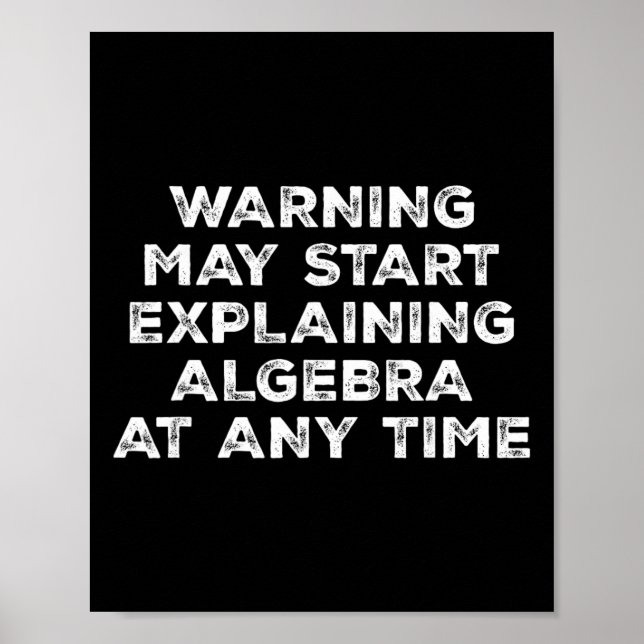 Warning May Start Explaining Algebra Funny Math Te Poster (Framsidan)