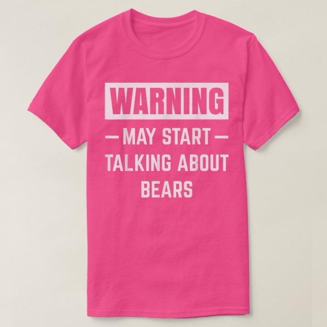 Warning May Start Talking About Bears Zoo Animals  T Shirt (Design framsida)