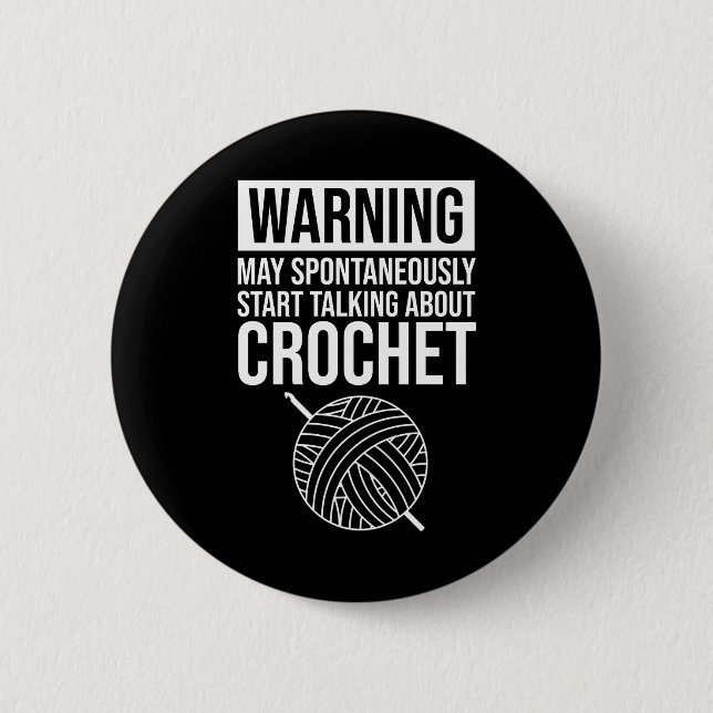 Warning - May Start Talking About Crochet Knapp (Framsida)