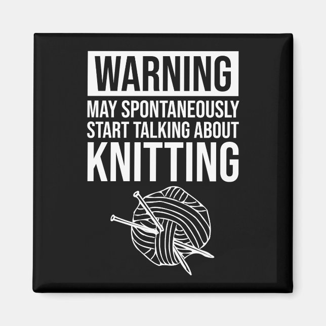 Warning - May Start Talking About Knitting Magnet (Framsidan)