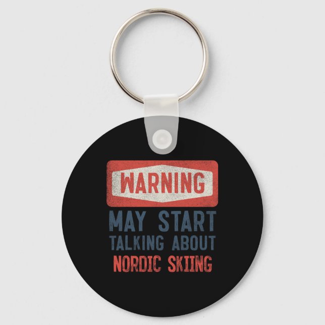Warning May Start Talking About Nordic Skiing  Nyckelring (Framsida)