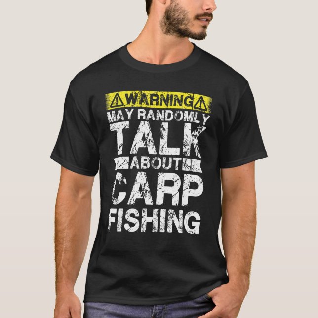 Warning May Talk About Fishing   Carp Fish T Shirt (Framsida)