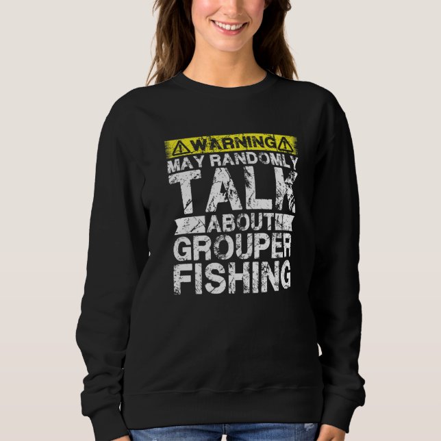 Warning May Talk About Fishing  Grouper Fish T Shirt (Framsida)
