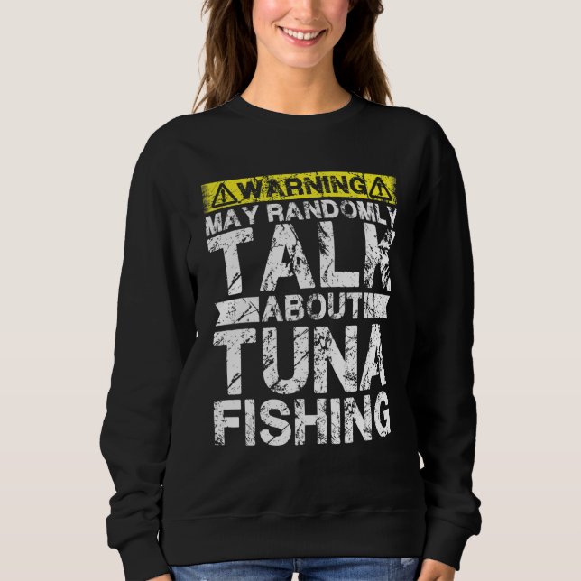 Warning May Talk About Fishing   Tuna Fish T Shirt (Framsida)