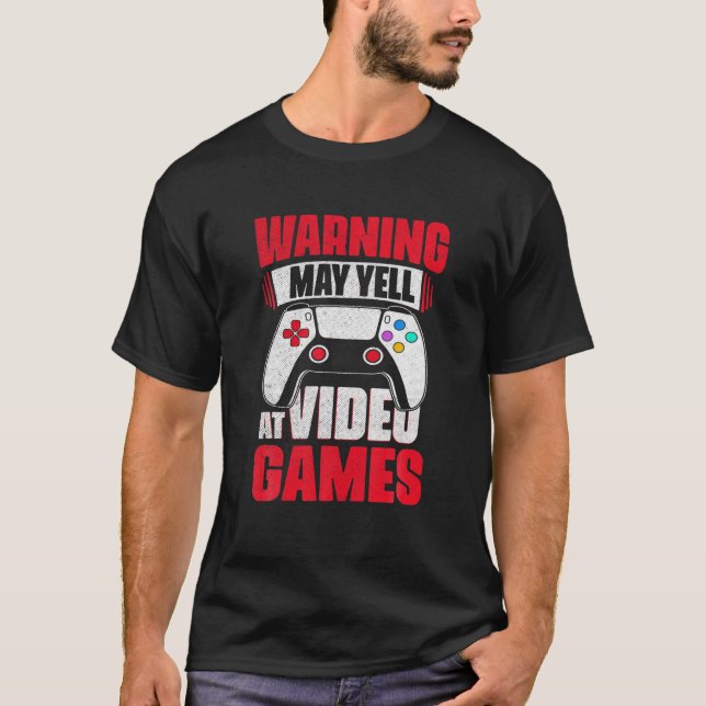 Warning May Yell At Video Games Gamer Gaming T Shirt (Framsida)