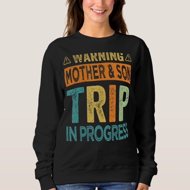 Warning Mother Son Trip In Progress - Trip with Mo T Shirt (Framsida)