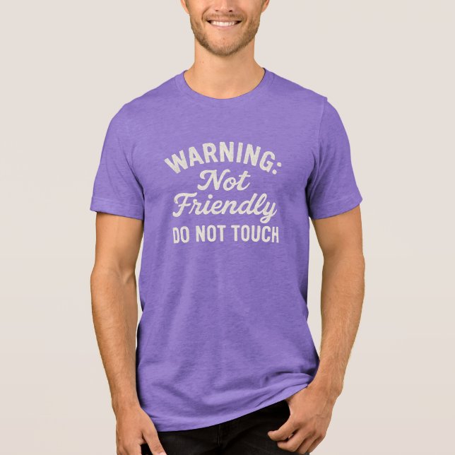 WARNING: Not Friendly DO NOT TOUCH T Shirt (Framsida)