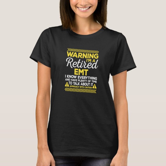Warning Retired EMT Medical Staff Paramedic Premiu T Shirt (Framsida)