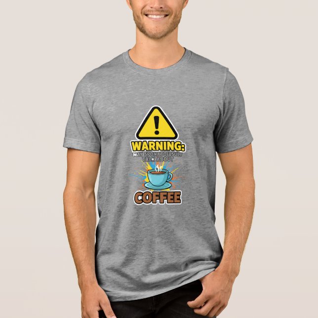 Warning Sarcasm On I Need Coffee T-Shirt (Framsida)