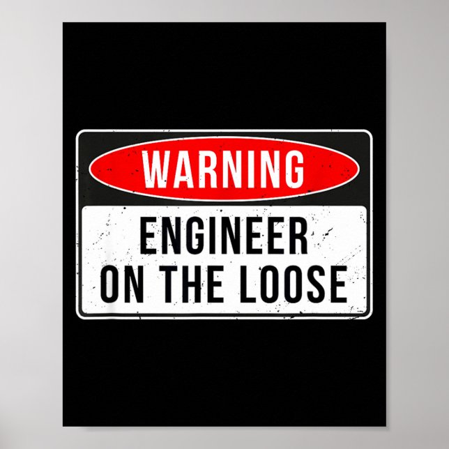 Warning Sign - Engineer On The Loose Funny Job Quo Poster (Framsidan)