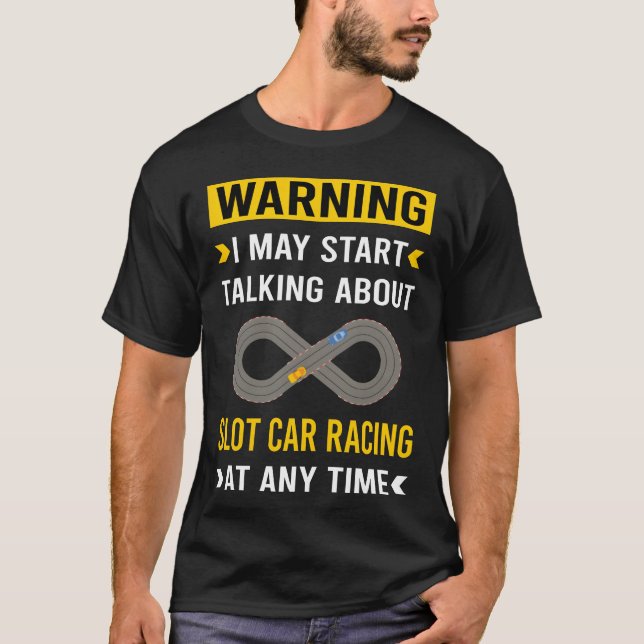 Warning Slot Car Cars Slotcar Slotcars friend frie T Shirt (Framsida)
