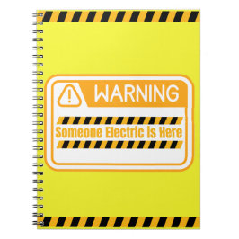 Warning Someone Electric is Here Notebook Anteckningsbok