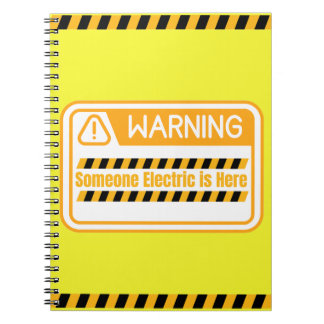 Warning Someone Electric is Here Notebook Anteckningsbok