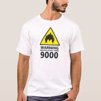 Warning the power its over 9000 t-shirt