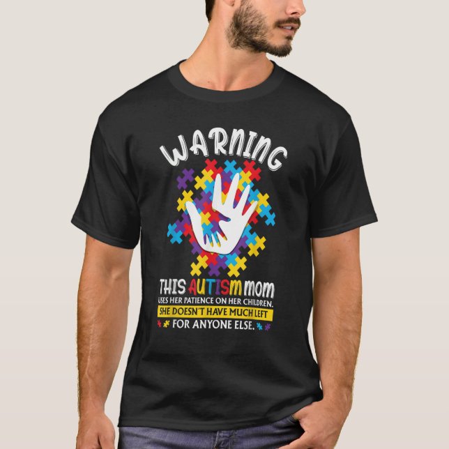 Warning This Autism Mom Uses Patience In Children T Shirt (Framsida)