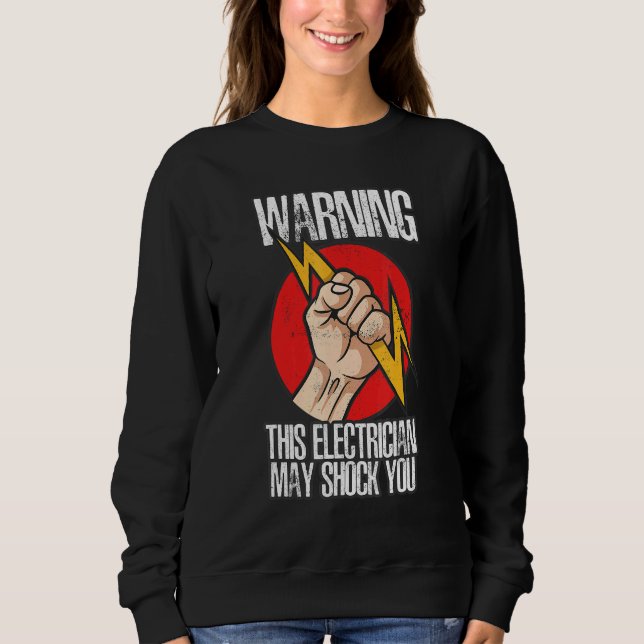 Warning This Electrician May Shock You Electrician T Shirt (Framsida)