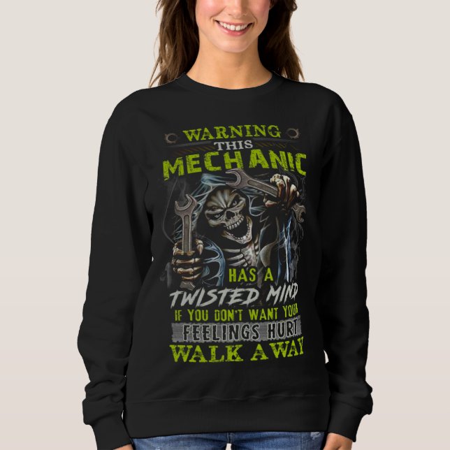 Warning This Mechanic Has A Twisted Mind If You Do T Shirt (Framsida)