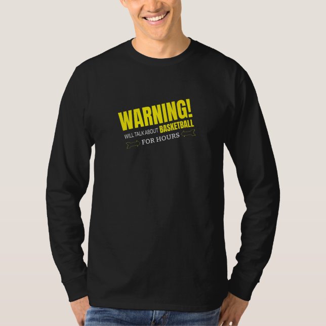 WARNING WILL TALK ABOUT BASKETBALL   T SHIRT (Framsida)