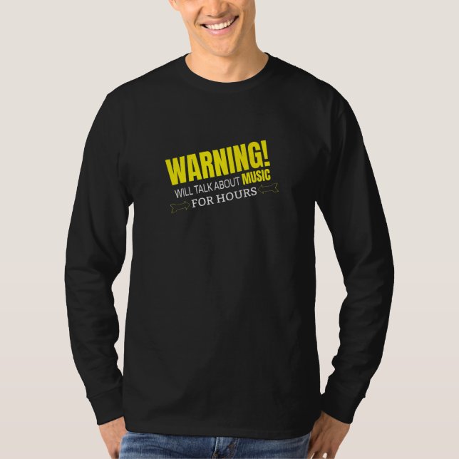 WARNING WILL TALK ABOUT MUSIC   T SHIRT (Framsida)