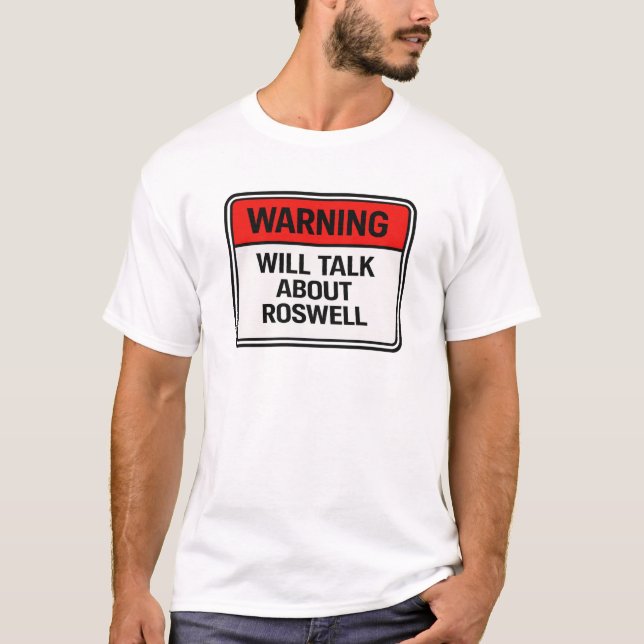 Warning: Will Talk About Roswell T Shirt (Framsida)