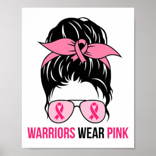 Warriers Bära Rosa Messy Bun Mamma Breast Cancer A Poster