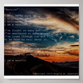 "Warrior" Dikt av Angela M. Sekelsky Poster