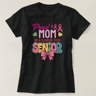 Warrior Mom, Proud & Unstoppable, Class of 2025 T Shirt