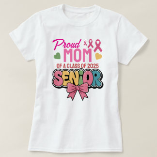 Warrior Mom, Proud & Unstoppable, Class of 2025 T Shirt