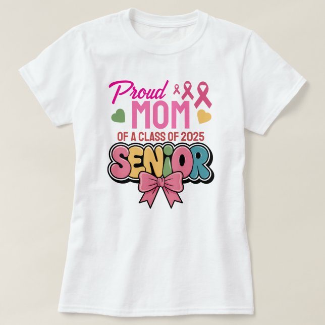 Warrior Mom, Proud & Unstoppable, Class of 2025 T Shirt (Design framsida)