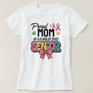 Warrior Mom, Proud & Unstoppable, Class of 2025 T Shirt