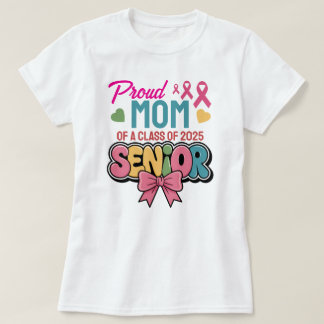 Warrior Mom, Proud & Unstoppable, Class of 2025 T Shirt