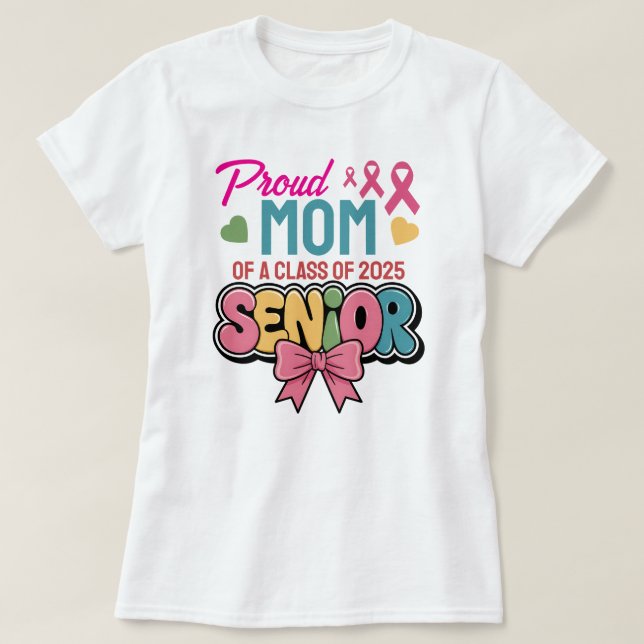 Warrior Mom, Proud & Unstoppable, Class of 2025 T Shirt (Design framsida)