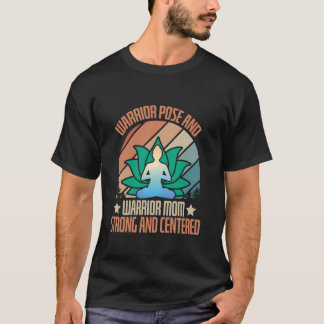 Warrior Pose och Warrior Mamma Strong och Center Y T Shirt