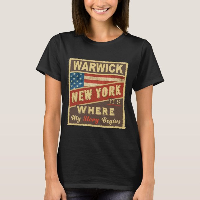 Warwick Ny Its Where My Story Begins  T Shirt (Framsida)