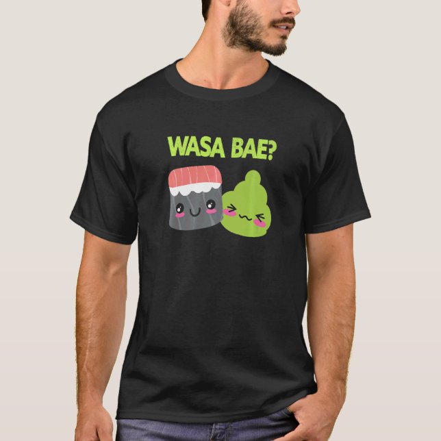 Wasa Bae Japansk Food Sushi Wasabi T Shirt (Framsida)