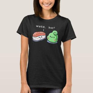 Wasa Bae Wasabi Sushi Enthusiast Japansk mat T Shirt